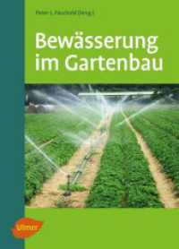 Bewässerung im Gartenbau （überarb. Aufl. 2010. 168 S. 24 Farbfotos auf Tafeln. 23.5 cm）