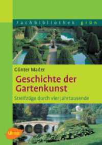 Geschichte der Gartenkunst : Streifzüge durch vier Jahrtausende (Fachbibliothek grün) （1., Aufl. 2006. 240 S. 190 farb. Fotos u. Zeichn. 24,5 cm）