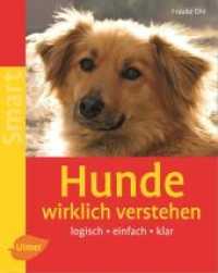 Hunde wirklich verstehen : Logisch - einfach - klar (Smart) （2006. 64 S. 10 sw-Abb., 60 Farbfotos. 21,5 cm）