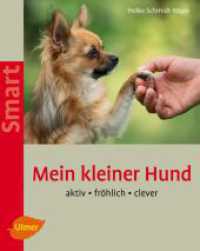 Mein kleiner Hund : Aktiv - fröhlich - clever (Smart) （überarb. Aufl. 2009. 64 S. 60 Farbfotos. 21.2 cm）