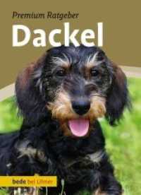 Dackel (Premium Ratgeber) （2011. 127 S. 240 Farbfotos. 24 cm）