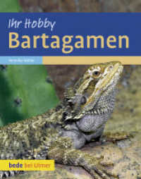 Bartagamen (Ihr Hobby) （2. Aufl. 2010. 96 S. m. zahlr. Farbfotos. 22 cm）