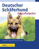 Deutscher Schäferhund : Ein Ratgeber zur rassegerechten Haltung und Erziehung (PraxisRatgeber) （4., überarb. Aufl. 2010. 157 S. bede-Nr. PR 001. 21.7 cm）