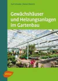 Gewächshäuser und Heizungsanlagen im Gartenbau （2011. 160 S. m. 6 Farbabb. auf Taf. 23,5 cm）
