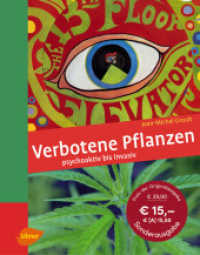 Verbotene Pflanzen : Psychoaktiv bis invasiv （2011. 168 S. 212 Farbfotos. 280 mm）