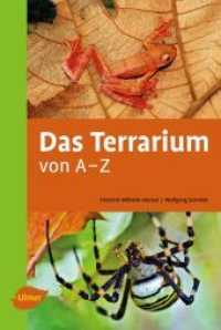 Das Terrarium von A-Z : Reptilien - Amphibien - Wirbellose - Technik （2013. 704 S. 638 Farbfotos. 19 cm）