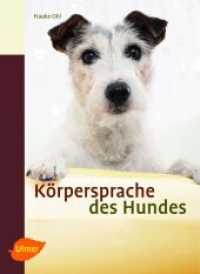 Körpersprache des Hundes : Ausdrucksverhalten erkennen und verstehen （3. Aufl. 2013. 112 S. 65 Farbfotos, 11 Zeichnungen. 23.5 cm）