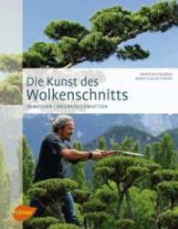 Die Kunst des Wolkenschnitts : Verstehen, erlernen, umsetzen （2014. 128 S. m. 193 Abb. 280 mm）