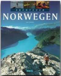 Abenteuer Norwegen （2004. 128 S. m. über 250 Farbfotos u. 1 farb. Kte. 30,5 cm）