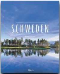 Schweden : Ein PremiumXL-Bildband in stabilem Schmuckschuber mit 224 Seiten und über 350 Abbildungen - STÜRTZ Verlag （2. Aufl. 2011. 224 S. 359 Abb., 1 Ktn. 30 cm）