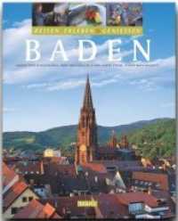 Baden (Reisen, erleben & geniessen) （2007. 128 S. m. über 250 Farbfotos u. 1 farb. Übers.-Kte. 30）