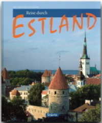 Reise durch Estland : Ein Bildband mit über 210 Bildern auf 128 Seiten - STÜRTZ Verlag (Reise durch ...) （2007. 128 S. 1 Ktn., 211 Abb. 28 cm）