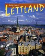 Reise durch Lettland (Reise durch ...) （2007. 124 S. m. 190 Farbfotos u. 1 farb. Übers.-Kte. 28,5 cm）