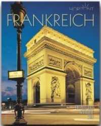 Horizont FRANKREICH : 160 Seiten Bildband mit über 260 Bildern - STÜRTZ Verlag (Horizont) （2. Aufl. 2010. 160 S. 265 Abb., 1 Ktn. 30 cm）