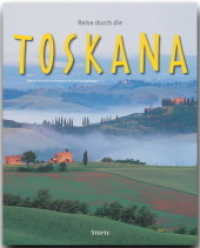 Reise durch die Toskana (Reise durch ...) （2009. 136 S. m. zahlr. Farbfotos. 30,5 cm）