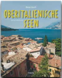 Reise durch die Oberitalienische Seen : Ein Bildband mit über 200 Bildern auf 140 Seiten - STÜRTZ Verlag (Reise durch ...) （2011. 140 S. 1 Ktn., 206 Abb. 30 cm）