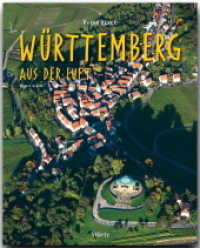 Reise durch Württemberg aus der Luft : Ein Bildband mit über 160 Bildern auf 140 Seiten - STÜRTZ Verlag (Reise durch ...) （2011. 140 S. 1 Ktn., 169 Abb. 30 cm）