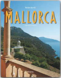 Reise durch Mallorca : Ein Bildband mit über 170 Bildern auf 140 Seiten - STÜRTZ Verlag (Reise durch ...) （4. Aufl. 2012. 140 S. 1 Ktn., 173 Abb. 30 cm）