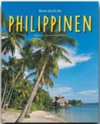 Reise durch die Philippinen : Ein Bildband mit über 210 Bildern auf 140 Seiten - STÜRTZ Verlag (Reise durch ...) （2. Aufl. 2017. 140 S. 216 Abb., 1 Ktn. 30 cm）