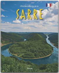 À la découverte de la Sarre - Reise durch das Saarland : Ein Bildband mit über 180 Bildern auf 140 Seiten - STÜRTZ Verlag (À la découverte) （2. Aufl. 2016. 140 S. 186 Abb., 1 Ktn. 30 cm）