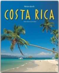 Reise durch Costa Rica (Reise durch ...) （5. Aufl. 2015. 136 S. m. zahlr. Farbfotos u. 1 farb. Kte. 30,5 cm）