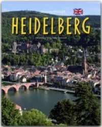 Journey through Heidelberg (Journey through ...) （1st ed. 2012. 140 p. w. 200 ill. and 1 map. 300 mm）
