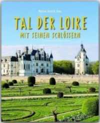 Reise durch das Tal der Loire mit seinen Schlössern (Reise durch ...) （3. Aufl. 2018. 136 S. m. über 180 Farbfotos u. 1 farb. Übers）