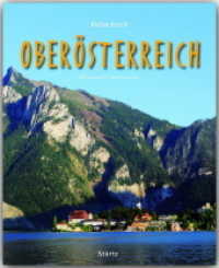 Reise durch Oberösterreich (Reise durch ...) （1., Aufl. 2013. 136 S. m. 200 farb. Fotos u.1 Kte. 306 mm）