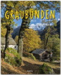 Reise durch Graubünden : Ein Bildband mit über 200 Bildern auf 140 Seiten - STÜRTZ Verlag (Reise durch ...) （2. Aufl. 2016. 140 S. 1 Ktn., 205 Abb. 30 cm）