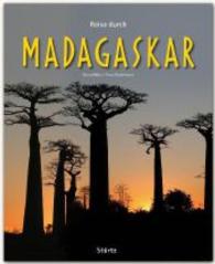 Reise durch Madagaskar : Ein Bildband mit über 200 Bildern auf 140 Seiten - STÜRTZ-Verlag (Reise durch ...) （3. Aufl. 2016. 140 S. 200 Abb., 1 Ktn. 30 cm）