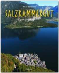 Reise durch das Salzkammergut : Ein Bildband mit über 205 Bildern auf 140 Seiten - STÜRTZ Verlag (Reise durch ...) （2. Aufl. 2018. 136 S. 209 Abb., 1 Ktn. 30 cm）