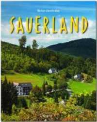 Reise durch das SAUERLAND : Ein Bildband mit über 200 Bildern (Reise durch ...) （1. Aufl. 2015. 140 S. m. 200 farb. Abb. u.1 farb. Übers.-Kte. 306）