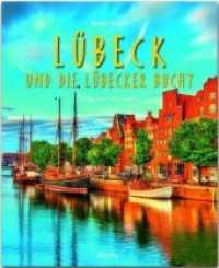 Reise durch Lübeck und die Lübecker Bucht : Ein Bildband (Reise durch ...) （2018. 140 S. 200 Bilder. 30 cm）