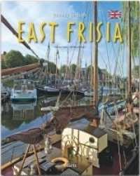 Journey through East Frisia - Reise durch Ostfriesland : Ein Bildband (Journey through ...) （3., überarb. Aufl. 2019. 140 S. 1 Ktn., 193 Abb. 30 cm）
