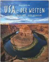 Reise durch die USA - Der Westen : Küsten, Canyonlands, Rocky Mountains (Reise durch ...) （2., überarb. Aufl. 2019. 140 S. 1 Ktn., 196 Abb. 30 cm）
