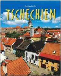 Reise durch Tschechien (Reise durch ...) （2. Aufl. 2019. 140 S. 206 Abb., 1 Ktn. 30 cm）