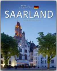 Horizont Saarland : 160 Seiten Bildband mit über 250 Bildern - STÜRTZ Verlag (Horizont) （2. Aufl. 2018. 160 S. 250 Abb., 1 Ktn. 30 cm）