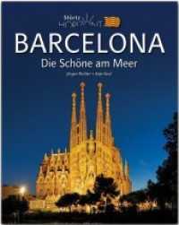 Horizont Barcelona - Die Schöne am Meer : 160 Seiten Bildband mit über 220 Bildern - STÜRTZ Verlag (Horizont) （2. Aufl. 2015. 160 S. 1 Ktn., 222 Abb. 308 mm）