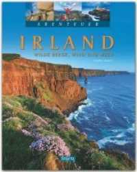 Abenteuer Irland - Wilde Berge, Wind und Meer : Ein hochwertiger Bildband mit über 230 Bildern auf 128 Seiten - STÜRTZ Verlag (Abenteuer) （2. Aufl. 2015. 128 S. 231 Abb., 1 Ktn. 30 cm）
