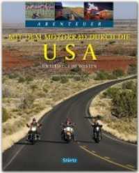 Abenteuer Mit dem Motorrad durch USA : Unterwegs im Westen （2014. 128 S. m. 230 farb. Fotos u. 1 farb. Über.-Kte. 30,5 cm）