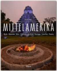 Mittelamerika - Mexiko - Guatemala - Belize - El Savador - Honduras - Nicaragua - Costa Rica - Panama : Ein PremiumXL-Bildband in stabilem Schmuckschuber mit 224 Seiten und über 340 Abbildungen - STÜRTZ Verlag （2. Aufl. 2016. 224 S. 1 Ktn., 347 Abb. 30 cm）