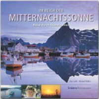 Im Reich der Mitternachtssonne - Reise durch Skandinavien : Ein hochwertiger Fotoband (Stürtz Panorama) （2017. 192 S. 201 Abb., 1 Ktn. 26 cm）