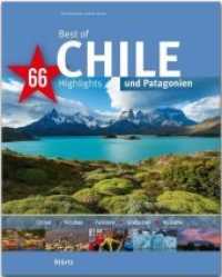 Best of Chile & Patagonien - 66 Highlights : Ein Bildband mit über 180 Bildern auf 140 Seiten - STÜRTZ Verlag (Best of - 66 Highlights) （2020. 140 S. ca. 180. 30 cm）