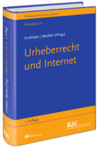 Urheberrecht und Internet : Handbuch (Kommunikation & Recht) （3., erw. Aufl., überarb. Aufl. 2017. XXXVI, 684 S. 21.8 cm）
