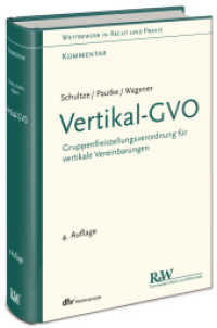 Vertikal-GVO, Praxiskommentar : Gruppenfreistellungsverordnung für vertikale Vereinbarungen (Wettbewerb in Recht und Praxis (WRP)) （4., überarb. Aufl. 2018. XXII, 714 S. 21.8 cm）