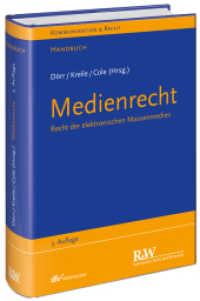 Medienrecht : Recht der elektronischen Massenmedien. Handbuch (Kommunikation & Recht) （3., überarb. Aufl. 2022. XXXVI, 753 S. 218 mm）