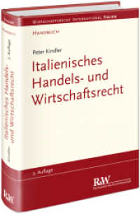Italienisches Handels- und Wirtschaftsrecht : Handbuch (Wirtschaftsrecht international) （3., überarb. Aufl. 2025. 600 S. 21.8 cm）