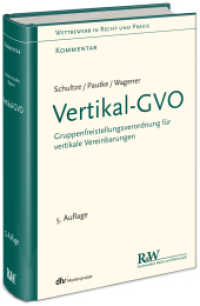 Vertikal-GVO : Gruppenfreistellungsverordnung für vertikale Vereinbarungen (Wettbewerb in Recht und Praxis, Kommentar) （5., überarb. Aufl. 2024. 800 S. 218 mm）
