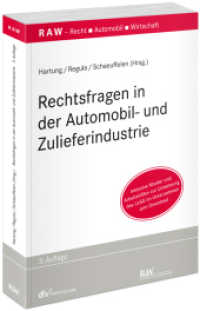Rechtsfragen in der Automobil- und Zulieferindustrie : Inklusive Muster und Arbeitshilfen zur Umsetzung des LkSG im Unternehmen zum Download (RAW Schriftenreihe) （3., überarb. Aufl. 2023. XXIV, 551 S. 21 cm）