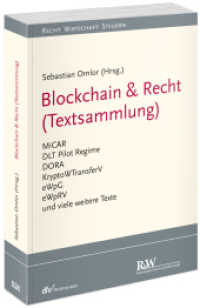 Blockchain & Recht (Textsammlung) : MiCAR, DLT Pilot Regime, DORA, KryptoWTransferV, eWpG, eWpRV und viele weitere Texte (Recht Wirtschaft Steuern - Handbuch) （1. Auflage 2023. 2023. 600 S. 21 cm）